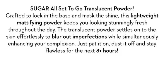 SUGAR All Set To Go Translucent Powder For Face|Setting Loose Powder |Lightweight| Matte Finish